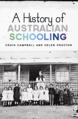 Cover of the book A History of Australian Schooling by Evan Willis