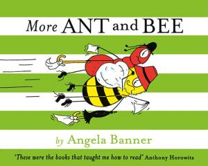 Cover of the book More and More Ant and Bee by Catherine Bruton