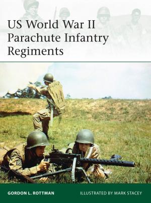 Cover of the book US World War II Parachute Infantry Regiments by Dr. Alan Kirby