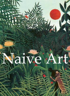 Cover of the book Naïve Art by Pierre-Joseph Redouté, Claude Antoine Thory