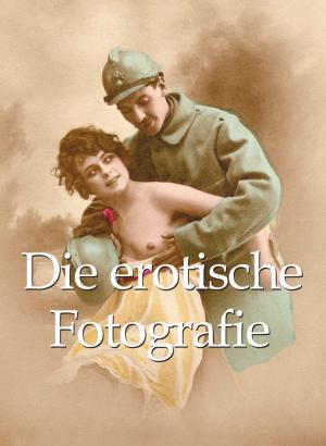 Cover of the book Die erotische Fotografie by Donald Wigal