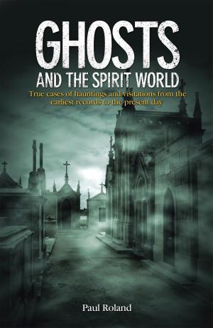Book cover of Ghosts and the Spirit World