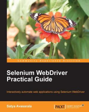 Cover of the book Selenium WebDriver Practical Guide by Brian Bondari, Everett Griffiths