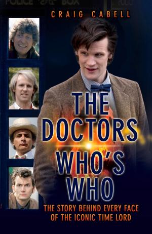 Cover of the book The Doctors: Who's Who by Garry Bushell
