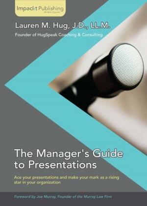 Cover of the book The Manager's Guide to Presentations by Krishnaprem Bhatia, Scott Haaland, Alan Perlovsky