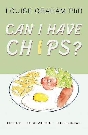Cover of the book Can I Have Chips? by Jacqui Macdonald
