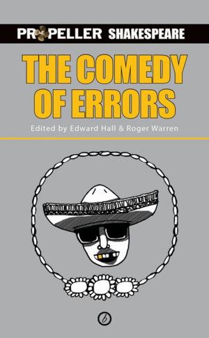 Cover of the book The Comedy of Errors (Propeller Shakespeare) by Simon Bent