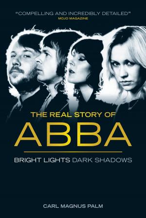Cover of the book Abba: Bright Lights Dark Shadows by John Zaradin