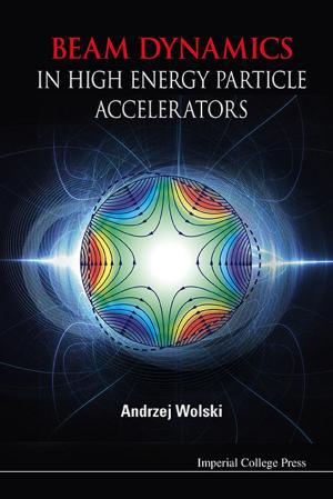 Cover of the book Beam Dynamics in High Energy Particle Accelerators by Aimaro Sanna, M Mercedes Maroto-Valer