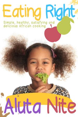 Cover of the book Eating Right by Charlotte Taylor