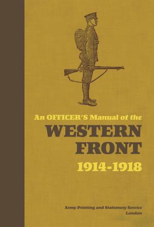 Cover of the book An Officer's Manual of the Western Front by Dr Jason S. Sexton