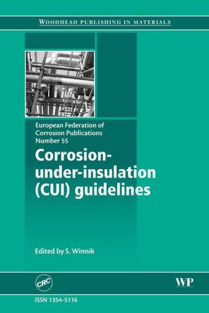 Cover of the book Corrosion Under Insulation (CUI) Guidelines by Gary E. Musgrave Ph.D, Axel Larsen, Tommaso Sgobba