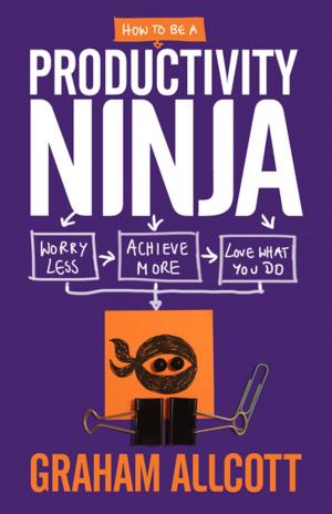 Book cover of How to be a Productivity Ninja