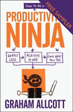 Cover of the book How to be a Productivity Ninja - FREE SAMPLER by Kate Monro