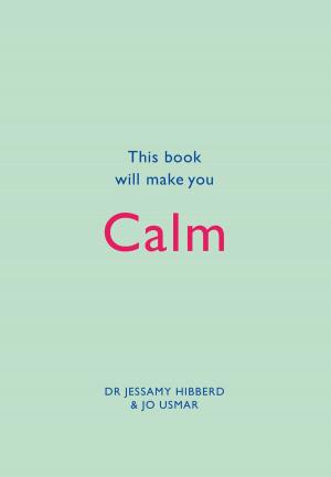 Cover of the book This Book Will Make You Calm by Valentina Giambanco