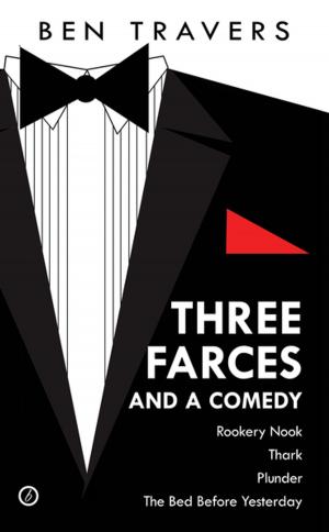 Cover of the book Three Farces and a Comedy by Joe Harbot