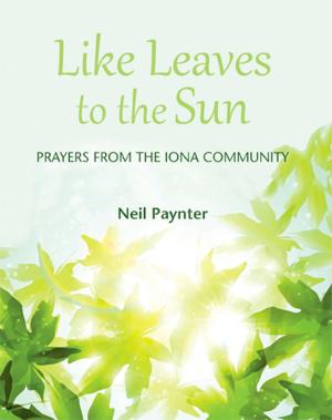 Cover of the book Like Leaves to the Sun by Simon Rose