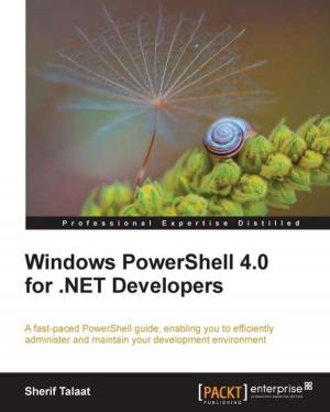 Cover of the book Windows PowerShell 4.0 for .NET Developers by Thomas Uphill