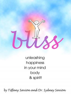 bigCover of the book Bliss: Unleashing Happiness in Your Mind, Body and Spirit by 