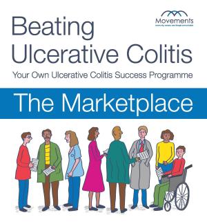 Cover of the book Beating Ulcerative Colitis Volume 2 The Marketplace by Dr. Joan McClelland