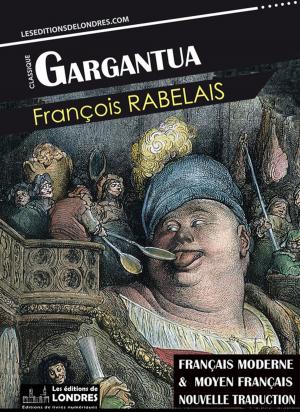 Cover of the book Gargantua, (Français moderne et moyen Français comparés) by Miguel de Cervantès