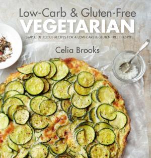 Cover of the book Low-carb & Gluten-free Vegetarian by Sarah Rutherford