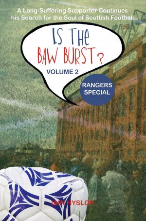 Cover of the book Is the Baw Burst? Rangers Special by Ralls-MacLeod, Karen, Robertson, Ian R.
