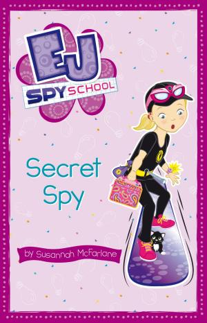 Cover of the book EJ Spy School 3: Secret Spy by Hospital Books