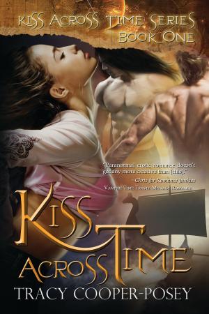 Cover of the book Kiss Across Time by C.A. Huggins