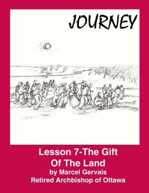 Book cover of Journey: Lesson 7- the Gift of The Land
