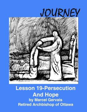 Book cover of Journey: Lesson 19 - Persecution And Hope