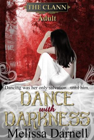Book cover of Dance with Darkness (The Clann, Adult 1)