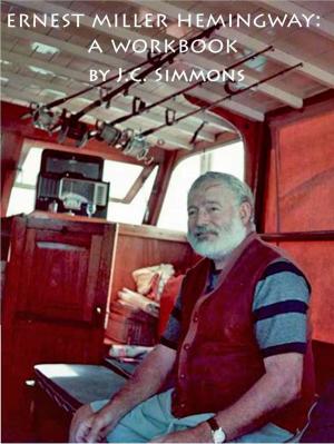 Book cover of Ernest Miller Hemingway: A Workbook