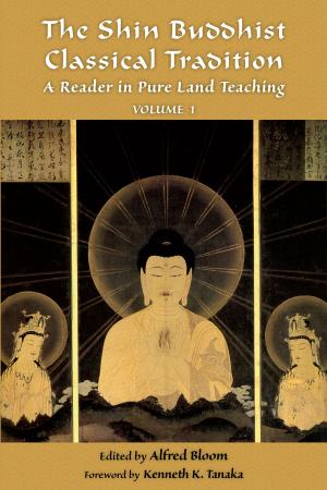 Cover of the book The Shin Buddhist Classical Tradition by 