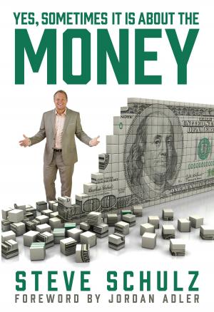 Cover of the book Yes, Sometimes It Is About the Money by Alan Godfrey