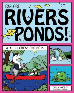 Book cover of Explore Rivers and Ponds!