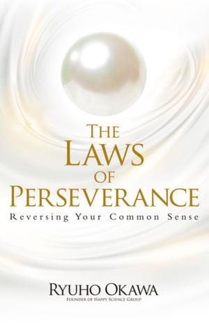 Cover of the book The Laws of Perseverance by Okawa Ryuho