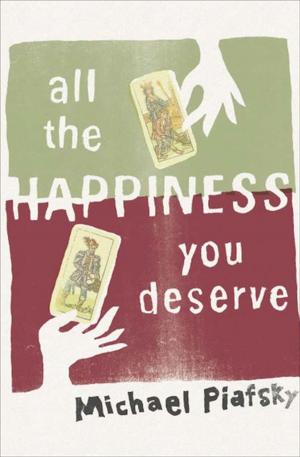 Cover of the book All the Happiness You Deserve by Anne Flett-Giordano