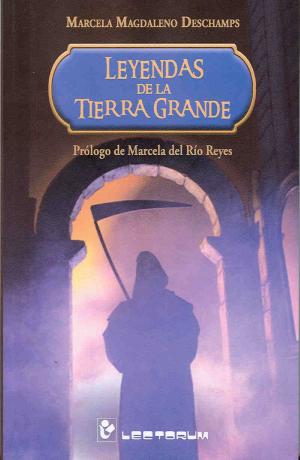 Cover of the book Leyendas de la tierra grande by María Montes de Oca