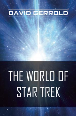 Cover of the book The World of Star Trek by Danielle Schaaf, Michael Prendergast