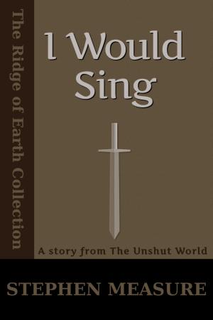 Cover of I Would Sing (Short Story)