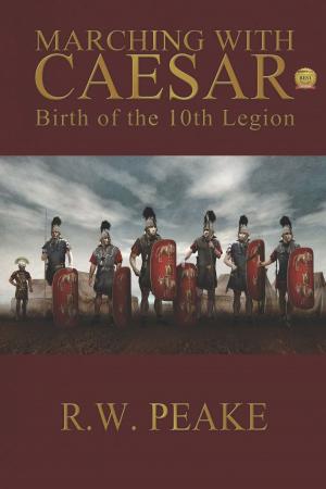 Book cover of Marching With Caesar-Birth of the 10th Legion