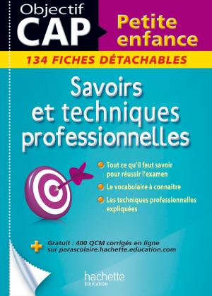 Book cover of Fiches CAP Petite enfance Savoirs et techniques professionnelles