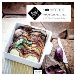 Cover of the book 100 recettes végétariennes by Danièle Guilbert, Docteur Philippe Grandsenne