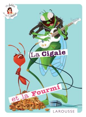 Cover of the book La Cigale et la Fourmi by Hélène Lasserre, Gilles Bonotaux