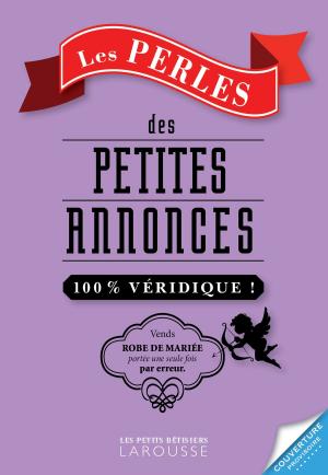 Cover of the book Les Perles des petites annonces by Elisabeth de Lambilly