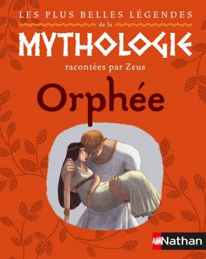 Cover of the book Les plus belles légendes de la mythologie racontées par Zeus by Alex Scarrow