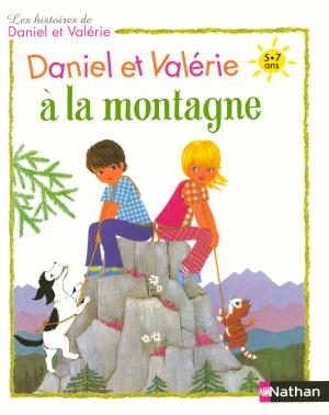 Cover of the book Daniel et Valérie à la montagne by Hélène Montardre