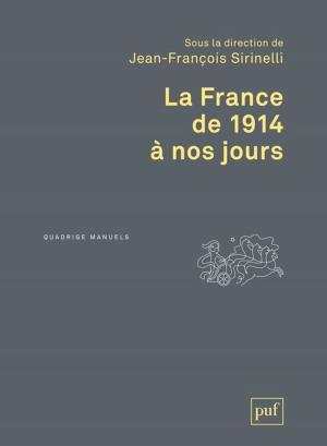 Cover of the book La France de 1914 à nos jours by Jean-François Sirinelli, Michel Leymarie