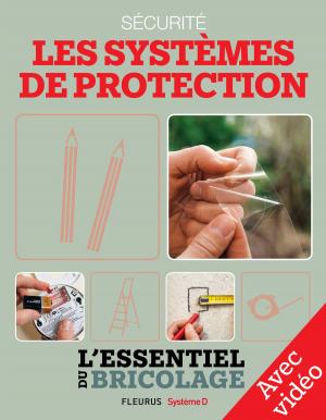 Cover of the book Sécurité : Les systèmes de protection - Avec vidéos by Caroline Romanet